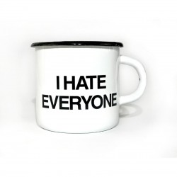  I hate everyone  
