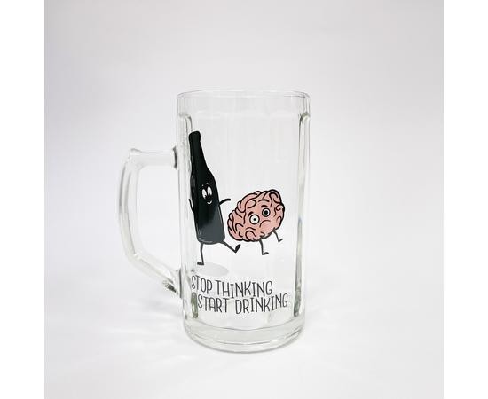 Пивной бокал Stop thinking Пивной бокал Stop thinking